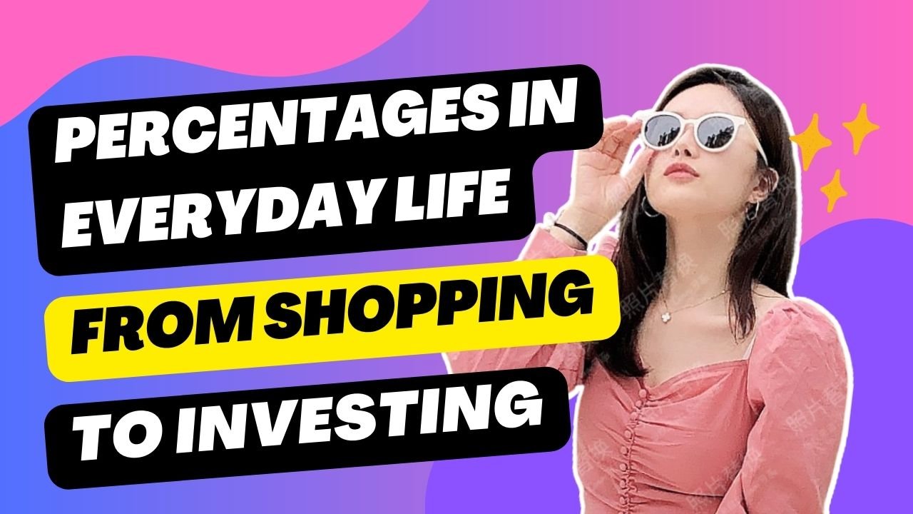 How to Use Percentages in Everyday Life: From Shopping to Investing